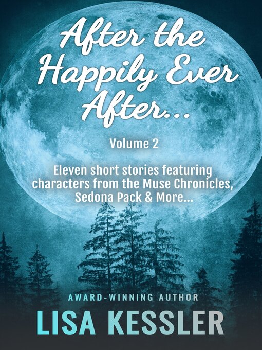 Title details for After the Happily Ever After Volume 2 by Lisa Kessler - Available